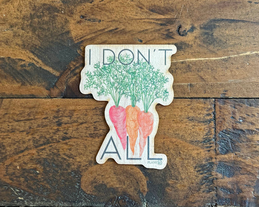 Wooden Art Sticker - I Don't Carrot All