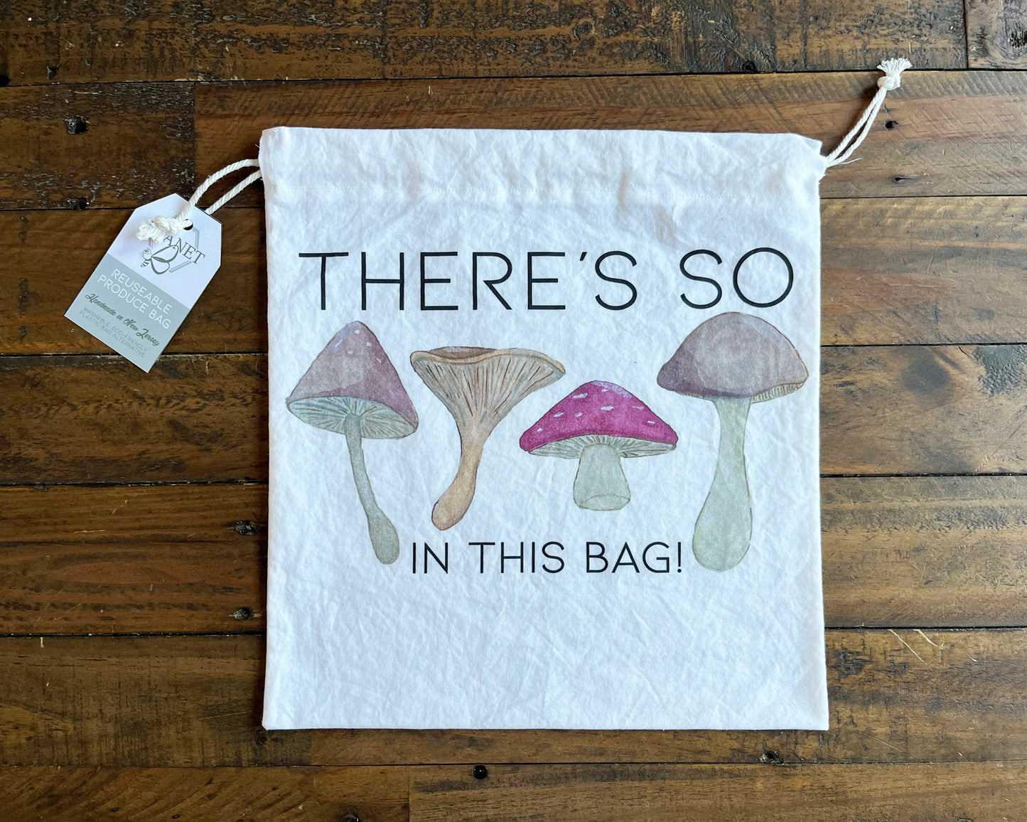 Produce Bag - There's So Mushroom in this Bag